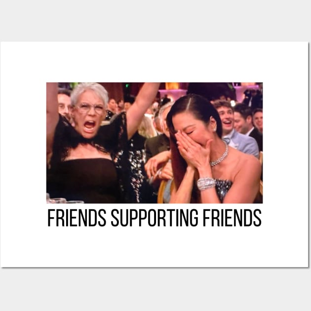 Friends Supporting Friends | Friendship Gift Wall Art by Merch4Days